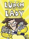 Cover image for Lunch Lady and the Schoolwide Scuffle